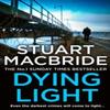 Dying Light by Stuart MacBride Paperback Book 9780007419456