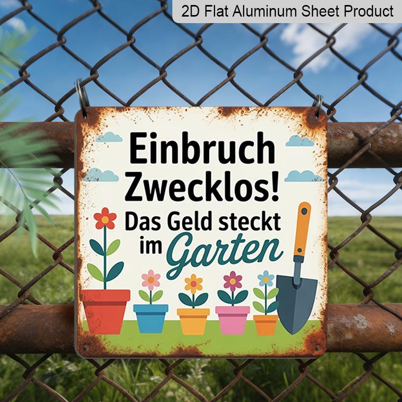 

2D Flat 1pc Vintage Metal Aluminum Sign, Outdoor Plaque Wall Decoration, Money Spent in The Garden Sign, German Humorous 20*20cm