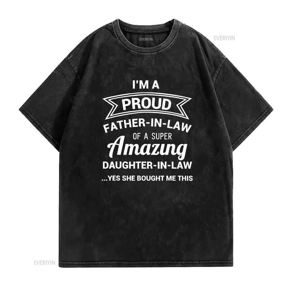 Funny Proud Father in Law T Shirt Dad Fathers Day Ideas vintage Washed Stretched Breathable Unisex Top For Everyday Wear