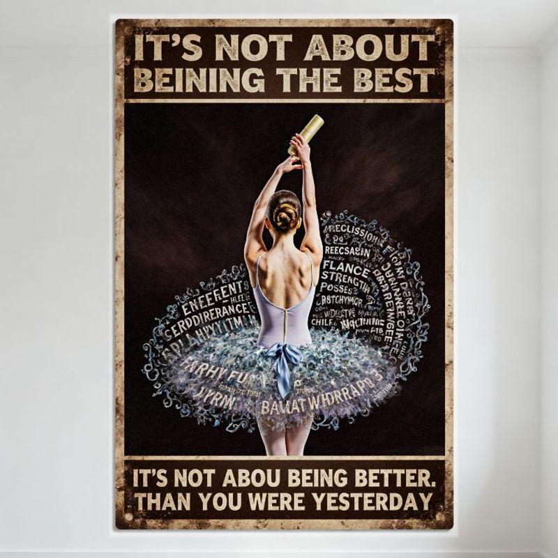 

Vintage Worn - Out Ballet Dancer Metal Tin Sign, Inspirational IT’S NOT ABOUT BEING THE BEST Quote with Effort/Persistence Wor 20x30cm（7.8x11.8inch）