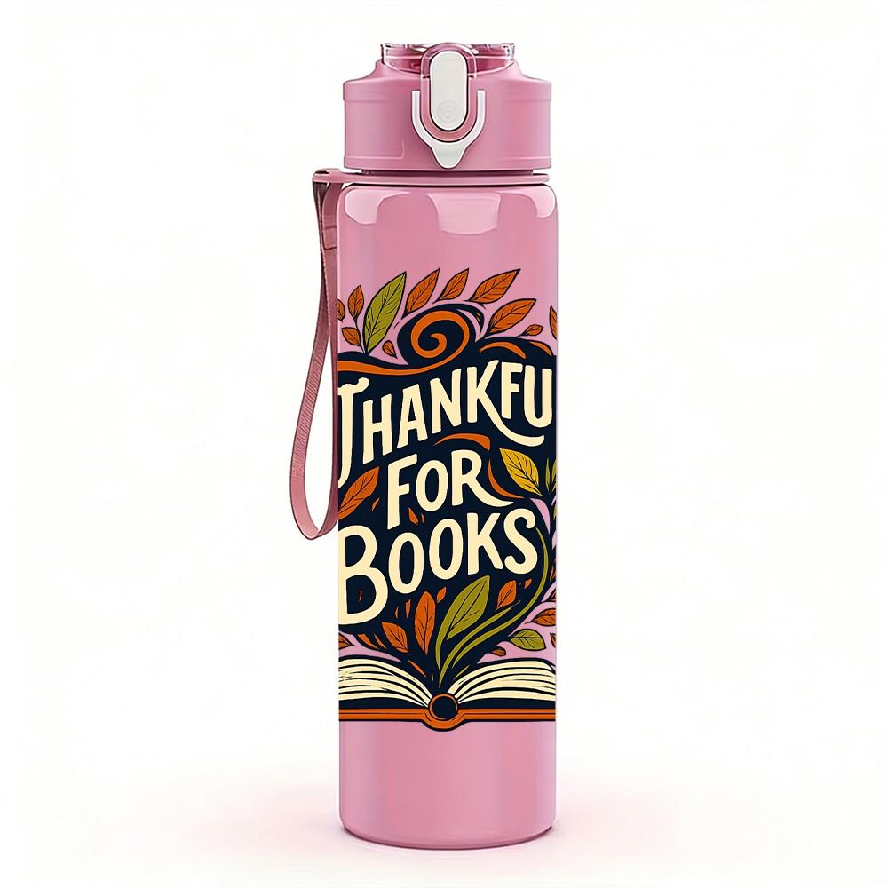1PC Thankful For Books Art 750ml Color Plastic Sports Water Bottle Leakproof Flip Straw Lid Suitable for Sports Office Home Use