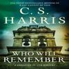 Who Will Remember by C. S. Harris Hardback Book 9780593639214
