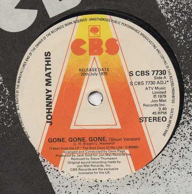 7inch Record JOHNNY MATHIS - Gone, Gone, Gone SCBS7730PROMO CBS 1979 UK Soul/Funk Used