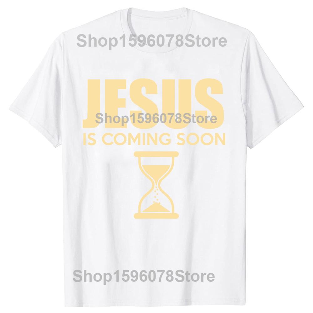 Funny Jesus Is Coming Soon 100 Cotton Tshirts Unisex Fashion Print Tshirt Loose Oversized Streetwear Hip Hop Unisex T Shirt
