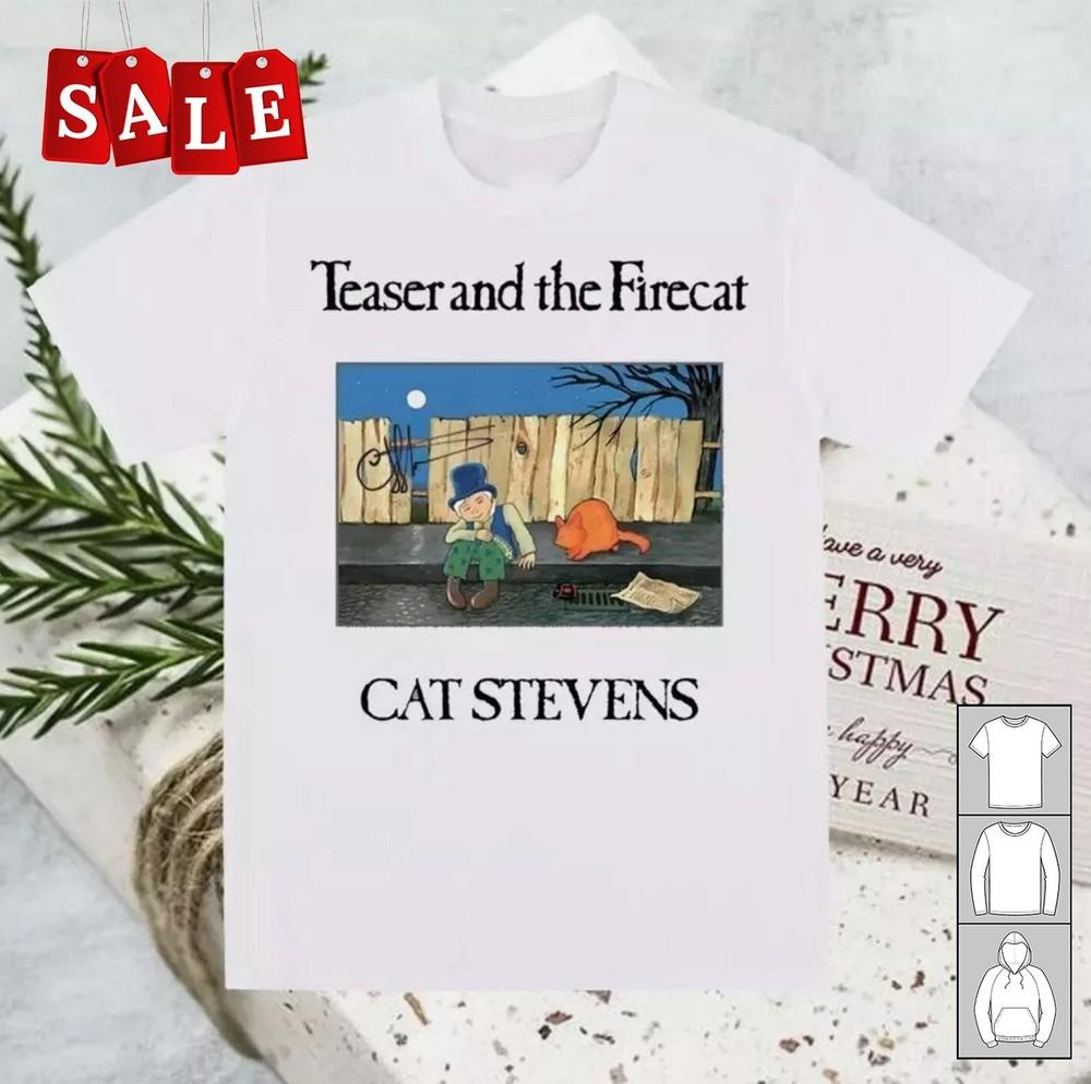 

Hot Cat Stevens Teaser and the Firecat Gift For Fans Unisex S5XL TShirt TH847 Unisex T-Shirt XXXXL