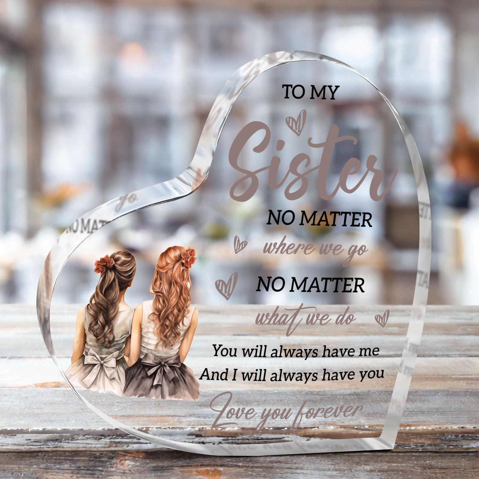

2D Flat Heart Keepsake Acrylic Decorative Plaque, Sister S Gift - Inspirational Birthday Surprise From Loving Sister - Gift for Sisters 10*10cm