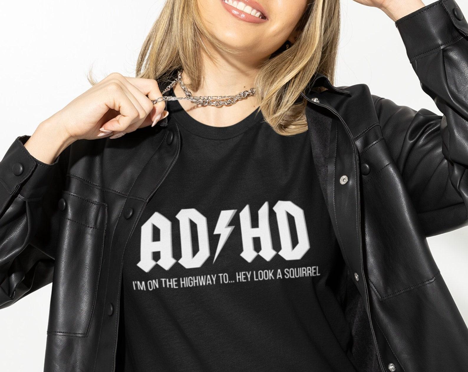 ADHD Highway To Hey Look A Squirrel Shirt | Funny ADHD Christmas Gift | Mens T Shirt Ladies Womens Tee | Funny Rock Geek Nerd Rock Band S