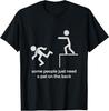 Sommige mensen hebben gewoon een schouderklopje nodig Grappig Sarcasme T-shirt