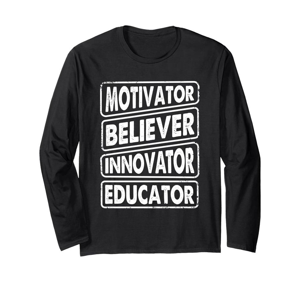Motivator, Believer, Innovator, Educator Long Sleeve T-Shirt