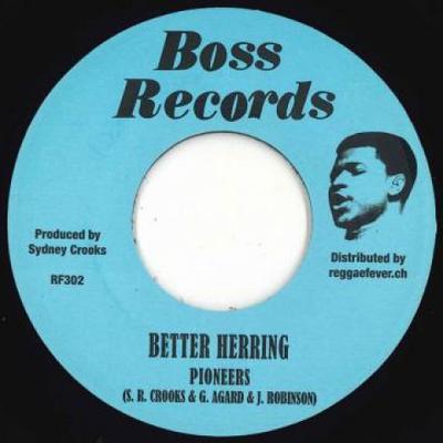7inch Record PIONEERS - Better Herring / Mama Look Deh RF302 Boss Records/Re 2019 Europe Reggae, Ska & Dub Used