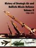 Kniha History of Strategic and Ballistic Missle Defense, Volume II
