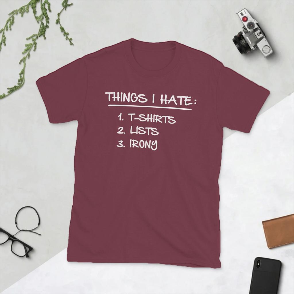 List of Ironic Things I Hate TShirt for Unisex Awesome Pure Cotton Tees Crewneck Short Sleeve T Shirt Plus Size Clothing