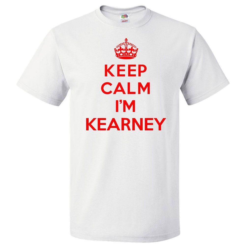 Keep Calm I m Kearney T shirt Funny TeeSe abre en una nueva ventana o pestaña S