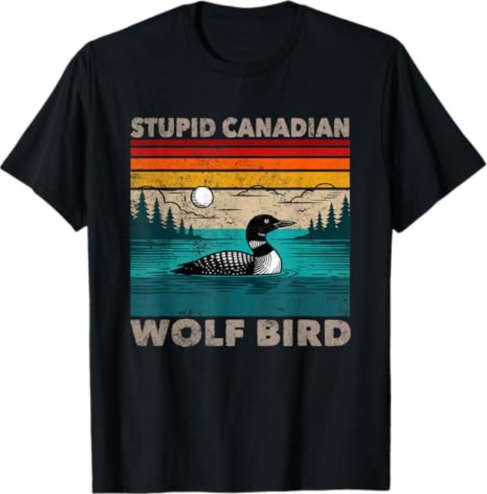 Stupid Canadian Wolf Bird Funny Loon Animal Loons Meme T-Shirt M