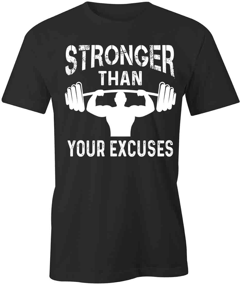 STRONGER THAN YOUR EXCUSES TShirt Tee Short-Sleeved Cotton CLOTHING S1BSA175 XXXL