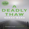A Deadly Thaw by Sarah Ward Paperback Book 9780571321049