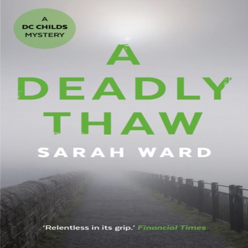 A Deadly Thaw by Sarah Ward Paperback Book 9780571321049
