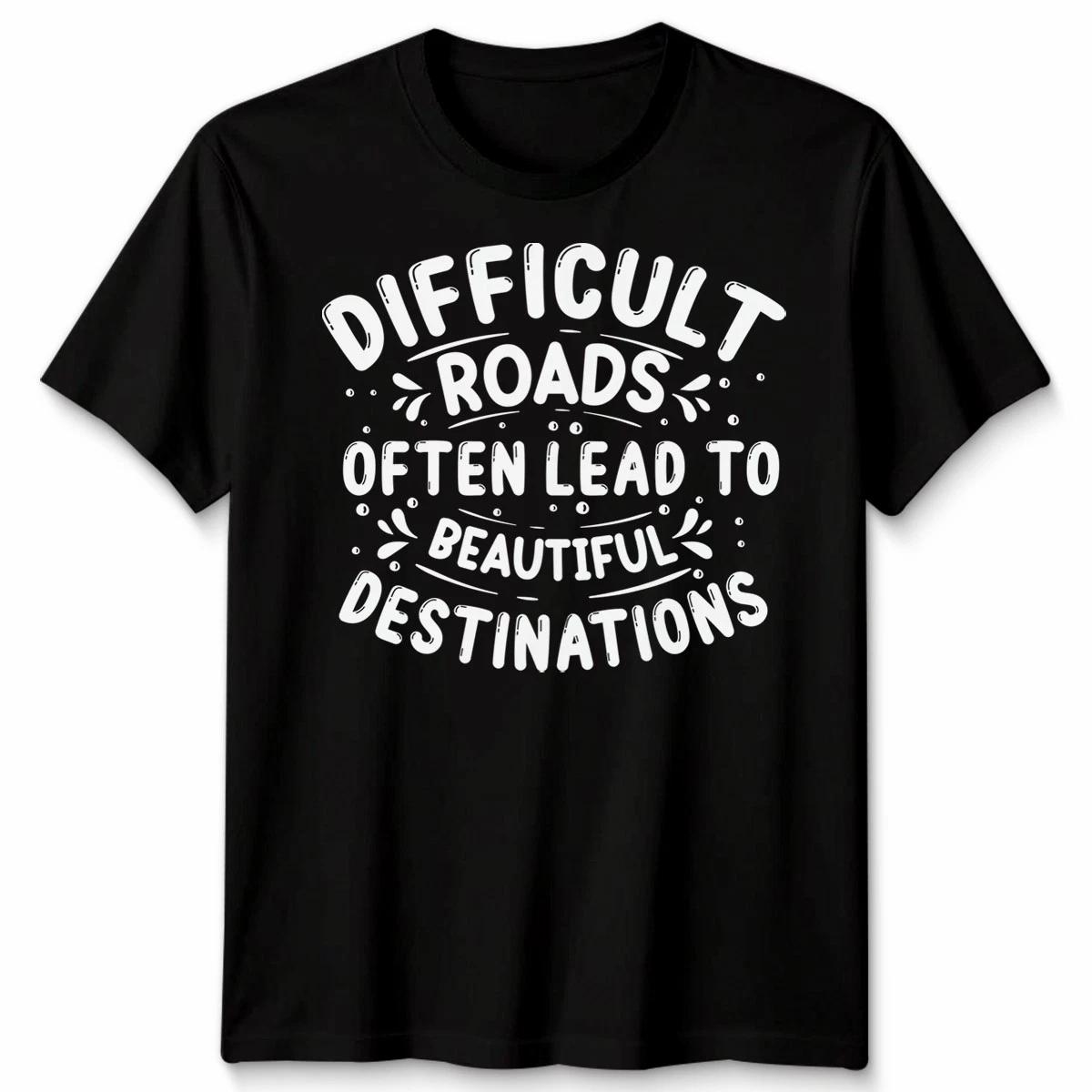 Unisex TTshirt Motivational Quote Difficult Roads Mental Health Slogan Tee M