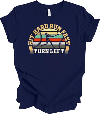 Hit Hard Run Fast Turn Left Retro Baseball T Shirt