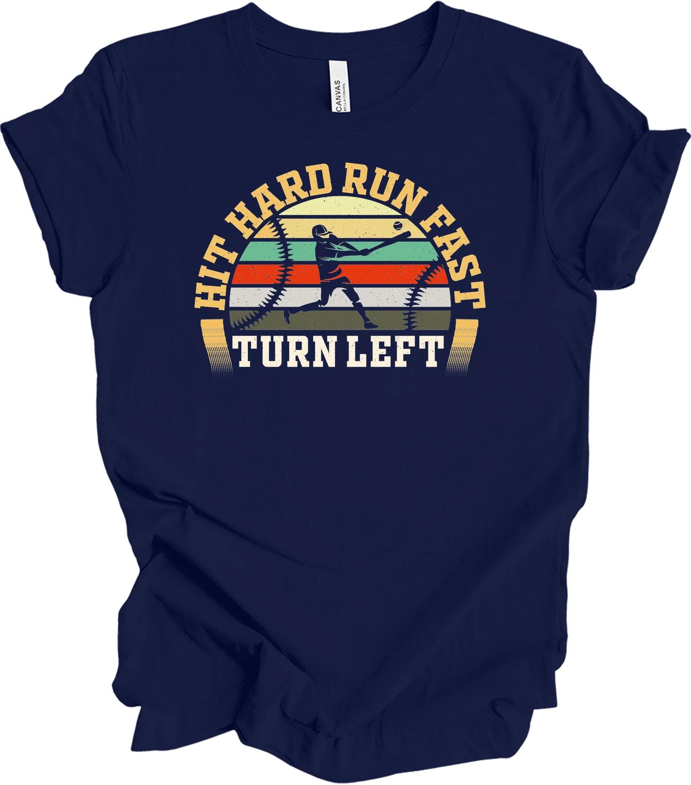 

Hit Hard Run Fast Turn Left Retro Baseball T shirt 2XL