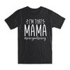 Im That Mama T Shirt Premium Soft Cotton Crew Neck Funny Novelty S NEW