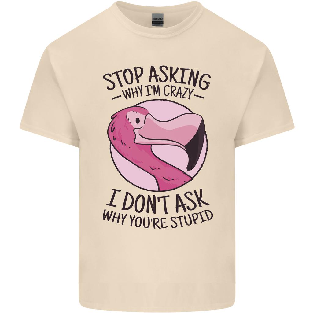 Crazy Stupid Funny Sarcastic Slogan Sarcasm Unisexs Light Cotton TShirt