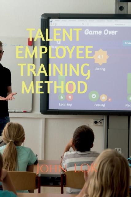 The Talent Employee Training Method Book