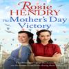 The Mothers Day Victory by Rosie Hendry Paperback Book 9780751575736