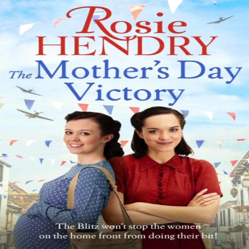 The Mothers Day Victory by Rosie Hendry Paperback Book 9780751575736