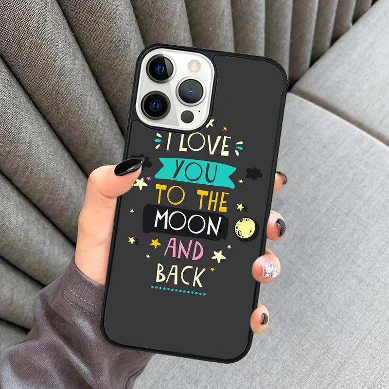 I Love You To The Moon And Back Phone Case For iPhone 17 Air 16 16e 15 13 14 Pro Max 11 12 Plus 2022 MAX Shell Cover