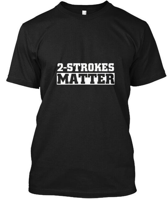 2 Strokes Matter T-Shirt Made In the USA Size S To 5XL