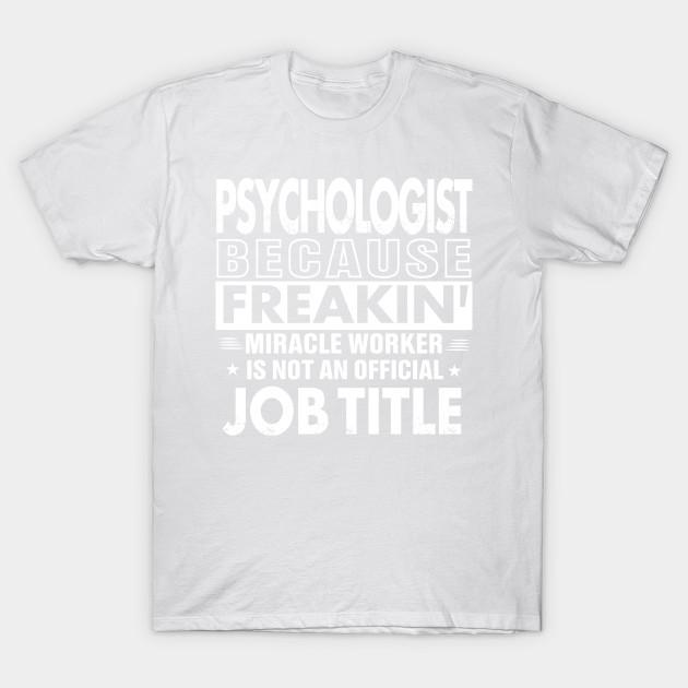 Unisex Fashion TShirt Psychologist Funny Job Title Shirt Psychologist Is Print TShirt Plus Size S-5XL T-Shirt 100%Cotton Tops O Neck Short Sleeve Tees