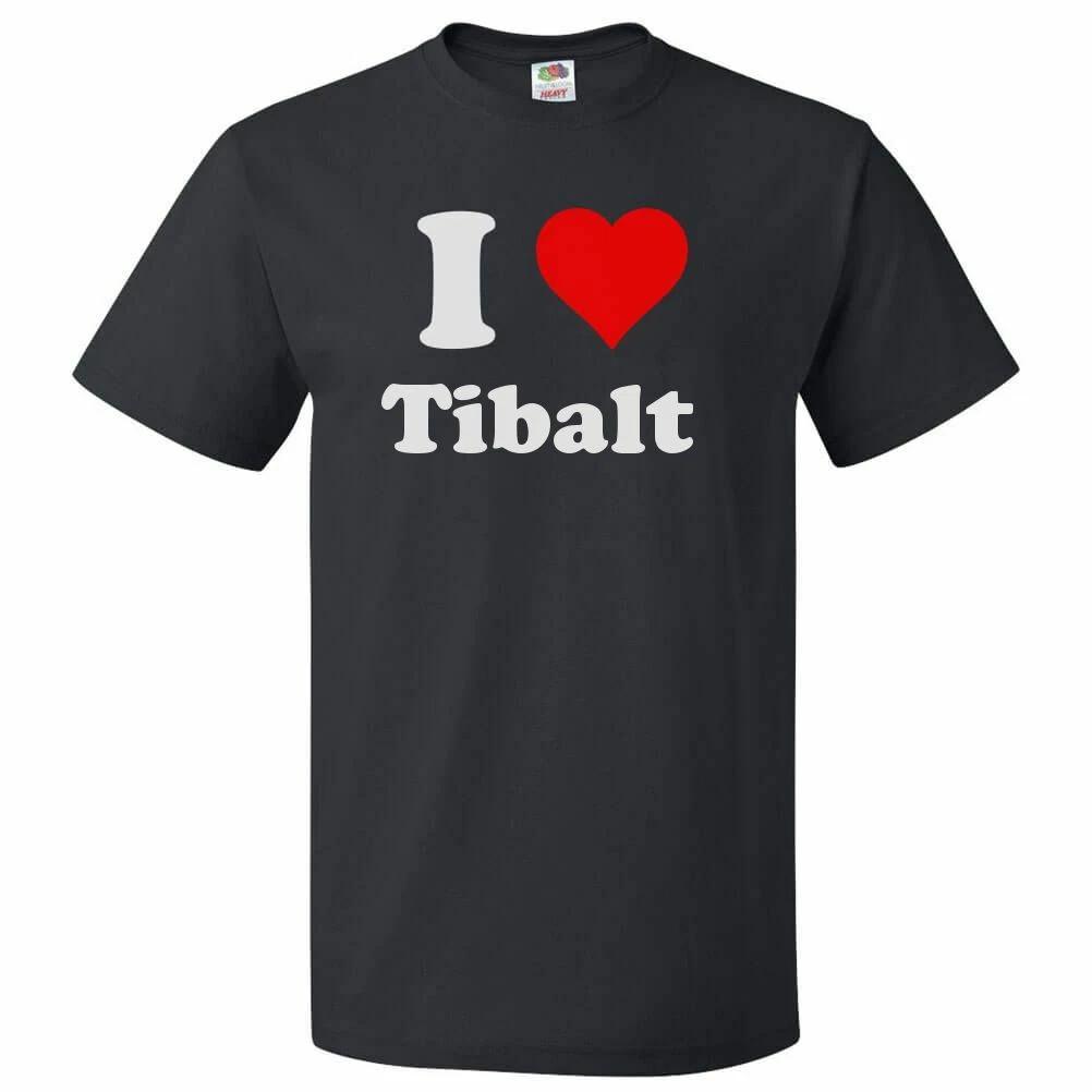 I Love Tibalt T shirt I Heart Tibalt Tee 4XL