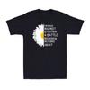 Everyone You Meet Is Fighting A Battle You Know Nothing About Unisexs Tshirt