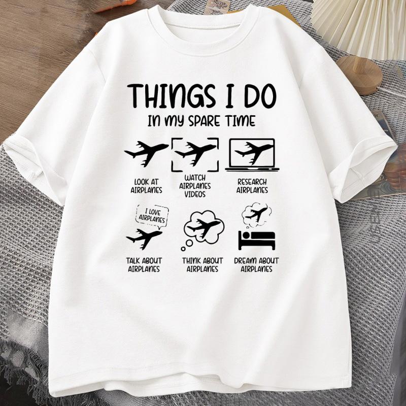 Funny Aviation T Shirt Things I Do In My Spare Time TShirt Funny Airplane Tshirt Round Collar ShortSleeve Tee Shirt Clothes