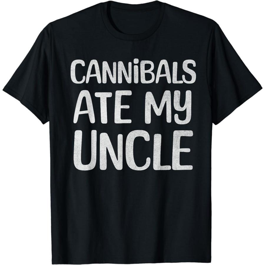 Luckyuan Cannibals Ate My Uncle Funny Saying T-Shirt XXXXXL разноцветный