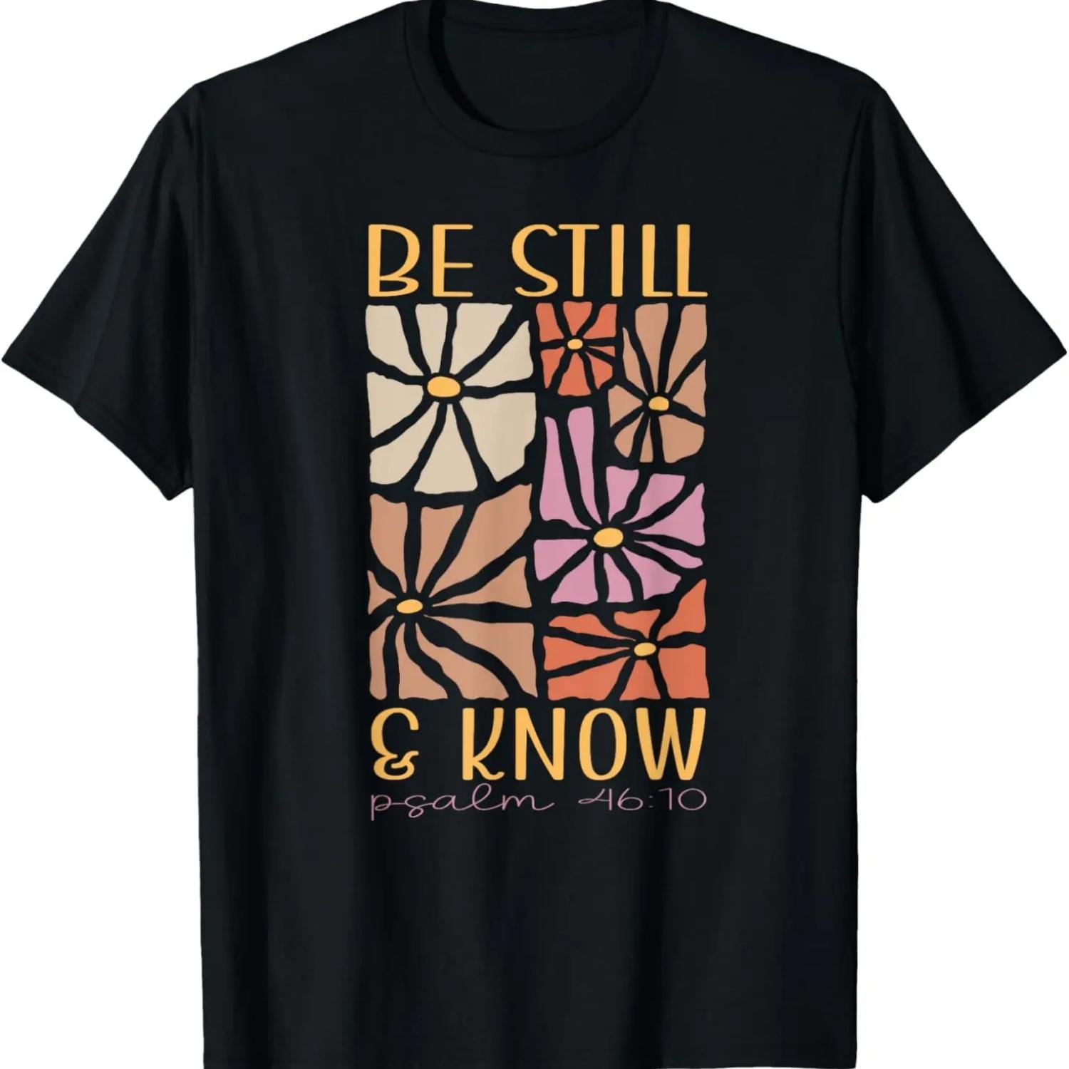 Be Still And Know Faith Psalm 46 10 Retro Vintage Floral T-Shirt S чёрный