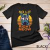 So Lit Right Meow EDM Techno DJ Rave Party Festival Cat Unisex T-shirt