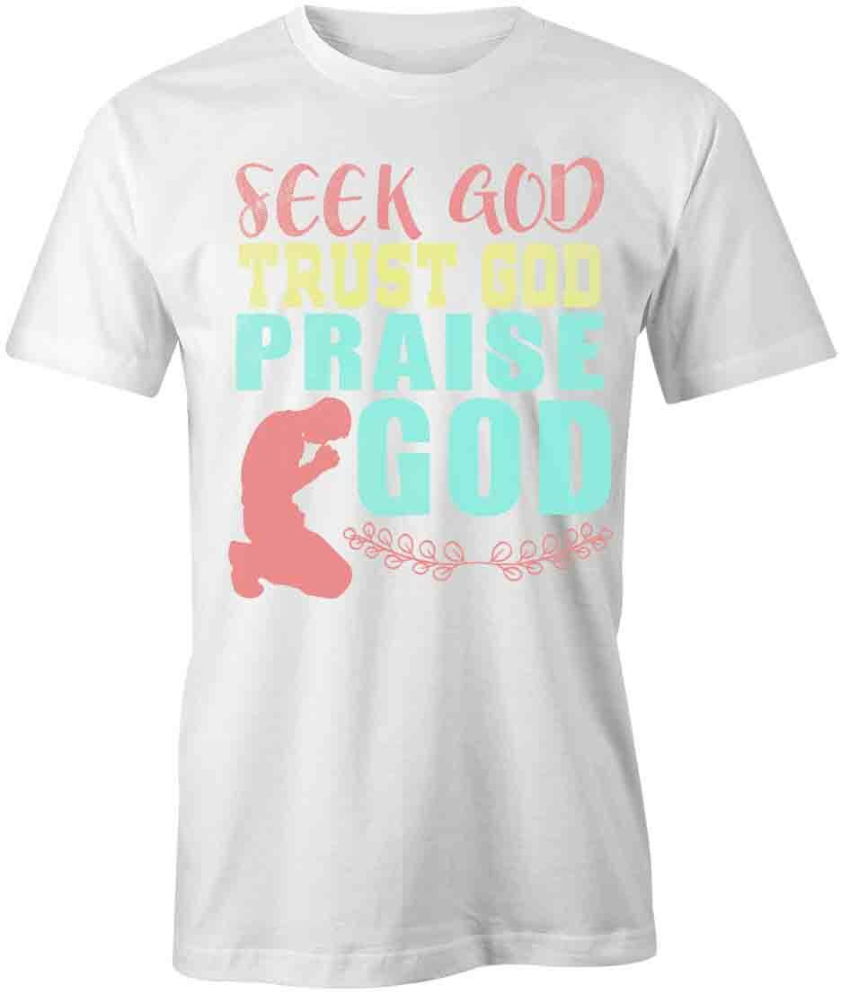 SEEK TRUST PRAISE GOD TShirt Tee Short-Sleeved Cotton WHOLESOME S1WCA928 S
