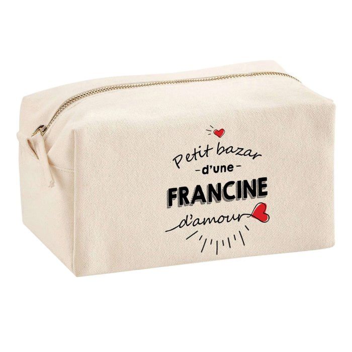 Trousse multifonction Bazar d'une Francine d'amour Cadeau Anniversaire Idée Personnalisé | Trousse Scolaire Fournitures Bureau