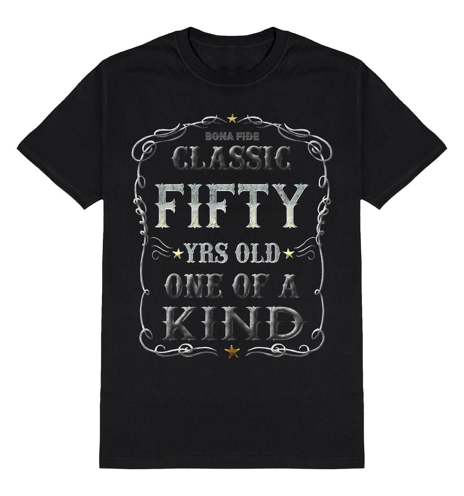

Classic Fifty Yrs One Of A Kind T-Shirt Mens 50th Birthday Gift 50 Years Old Tee 4XL