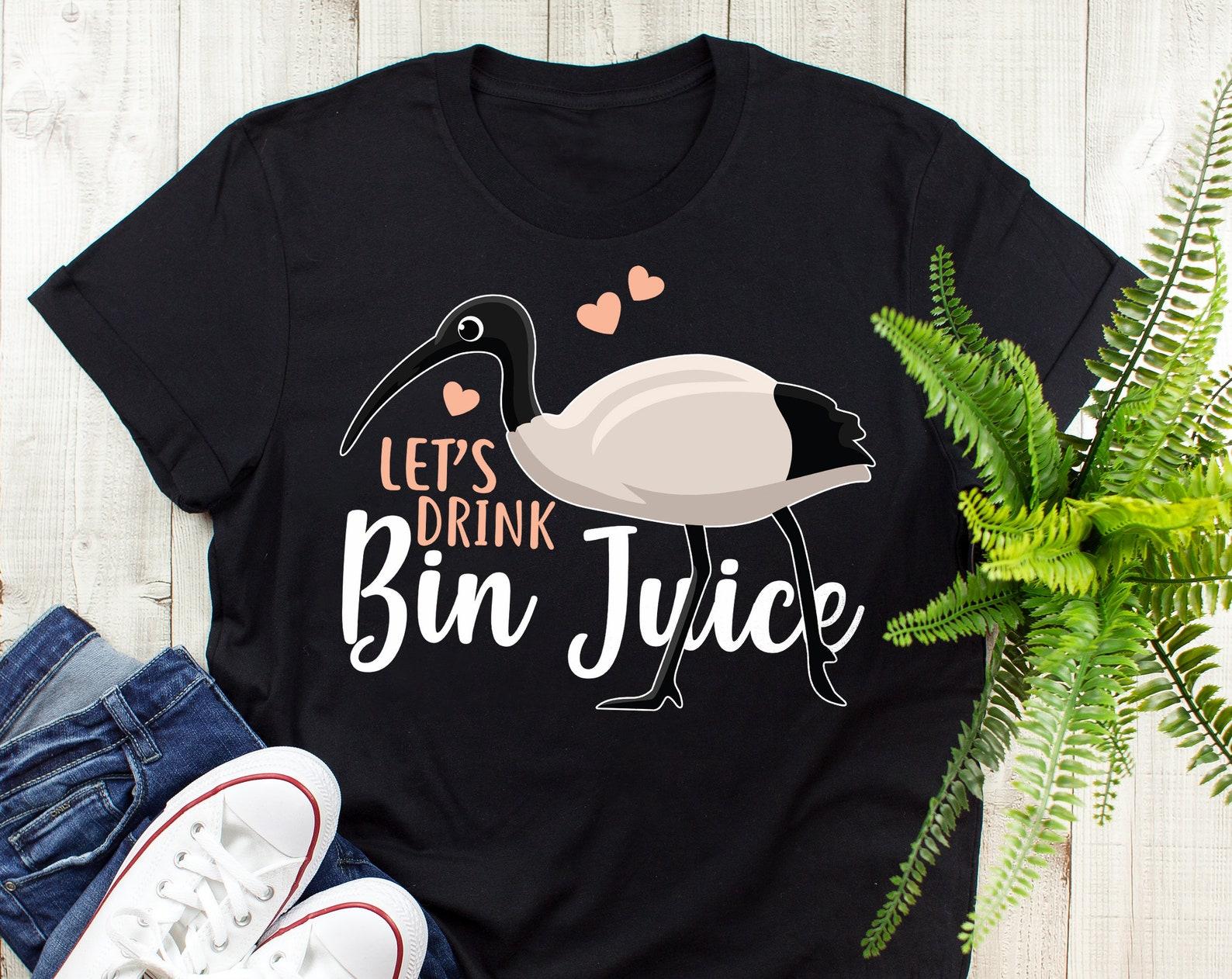 Funny Bin Chicken Shirt,  , Australian White Ibis Lover Gift, Cute Animal Meme T-shirt, Straya, Melbourne, Sydney, Bin Juice, Chook 120