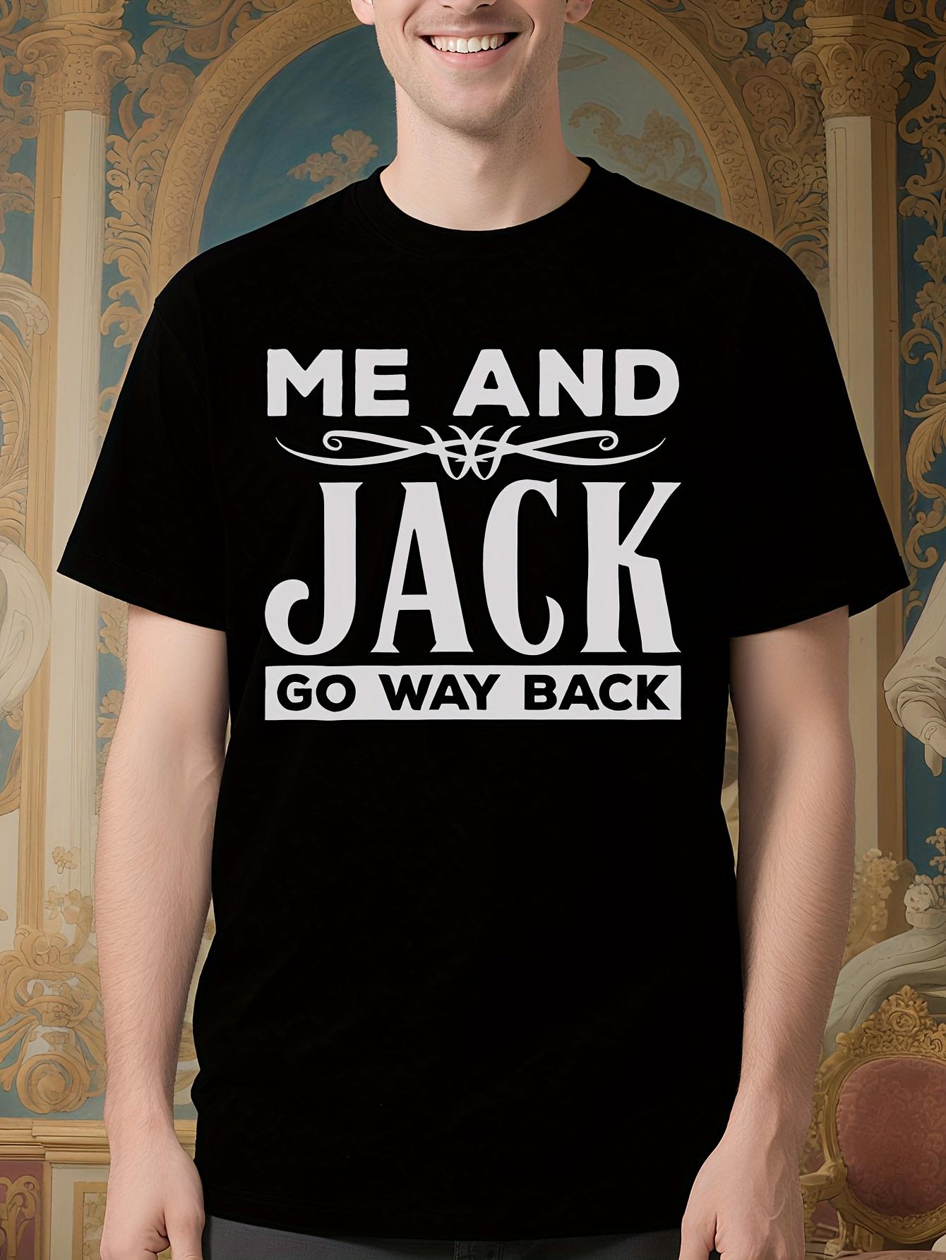 Funny Country Music Tshirt - Me And Jack Go Way Back Grap... XXL