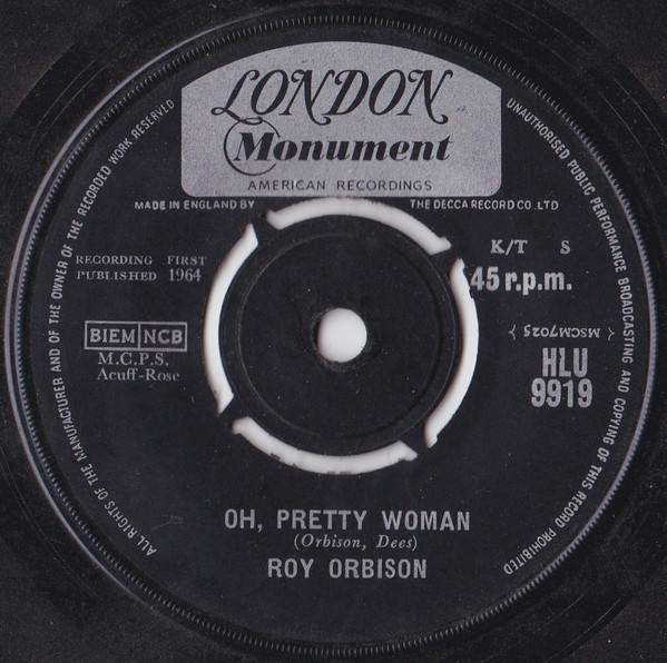 7inch Record ROY ORBISON  Oh Pretty Woman HLU9919 London Records 1964 UK Rock Used