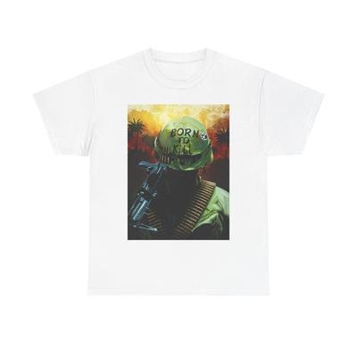 Born To Kill Shirt Full Metal Jacket Poster Retro Unisex Heavy Cotton Tee Unisex T-Shirt