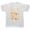 Funny Poker Card Game All In Gift Poker Player T Shirts Fashion Print T Shirts Cotton ONeck Daily Casual Oversized Tees Unisex