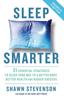 Bok Sleep Smarter 21 Essential Strategies To Sleep Your Way To A Better Body Better by Stevenson Shawn - Paperback