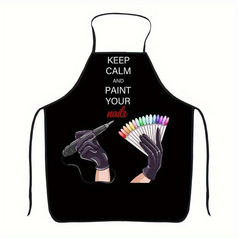 

Keep Calm and Paint Your Nails Apron, Funny Nail Art Design, Kitchen Cooking Bib, Multiple Sizes Available 38X47cm(15X19in)