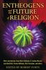 The Entheogens and the Future of Religion Book