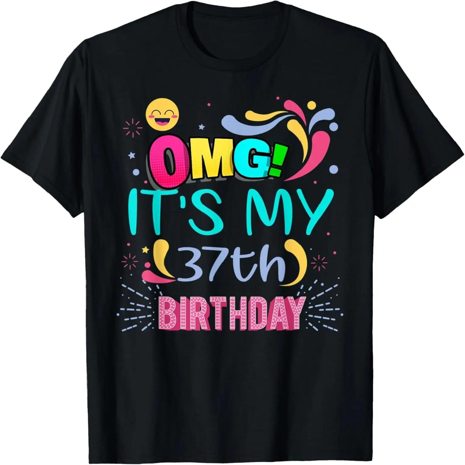 

OMG! It s My 37th Birthday Gift for 37 Years Old Birthday T-Shirt XXXXXL різнокольоровий